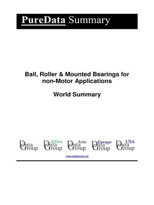 cover image of Ball, Roller & Mounted Bearings for non-Motor Applications World Summary